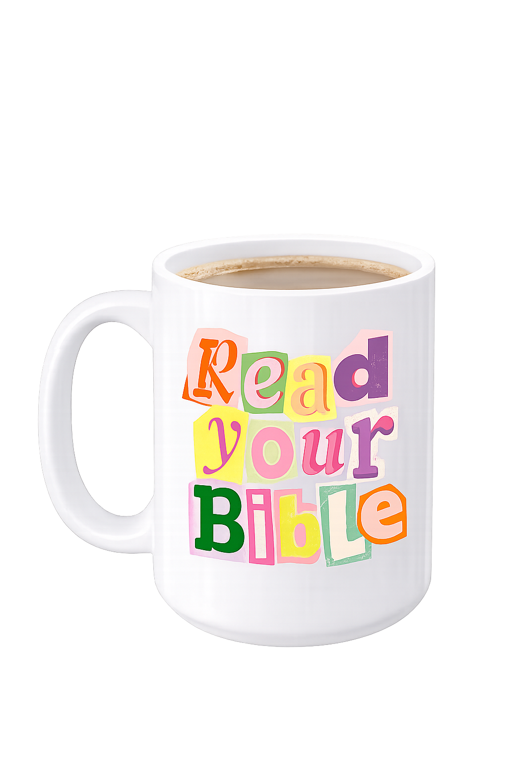 Read Your Bible High Color” Coffee Mug