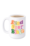 Read Your Bible High Color” Coffee Mug