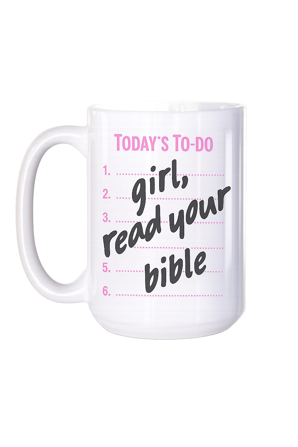 Today’s To-Do: Read Your Bible” Coffee Mug