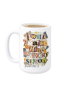 Coffee Mug _ I Will Praise Him in Every Season