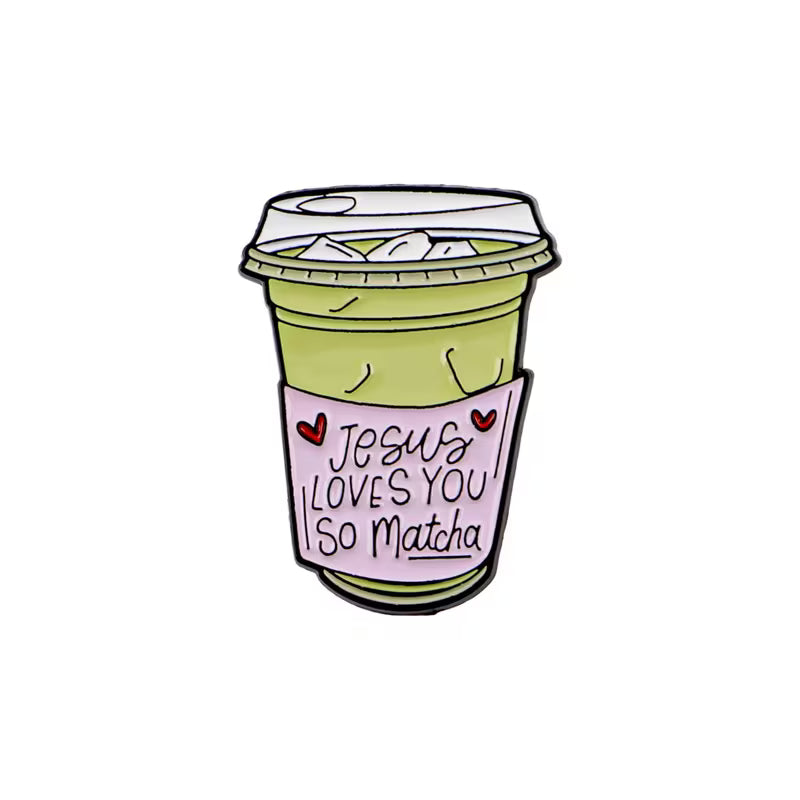 Jesus Loves You So Matcha Pin