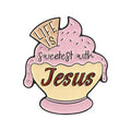 Sweetest with Jesus Enamel Pin
