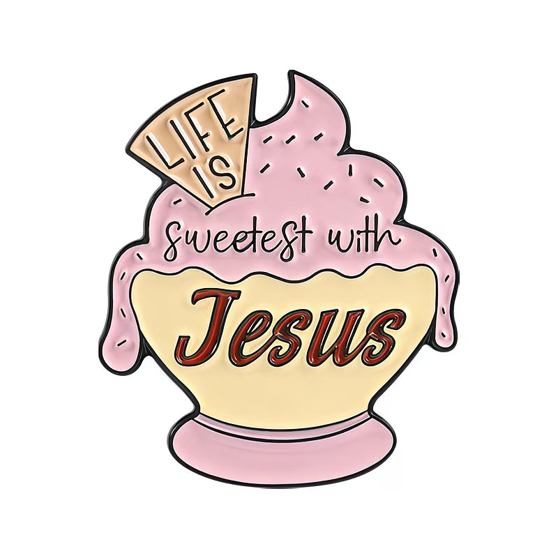 Sweetest with Jesus Enamel Pin