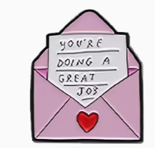 You're Doing A Great Job Pin