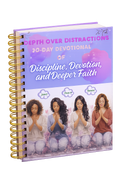 Depth over Distractions Devotional (Discipline, Devotion and Deeper Faith)